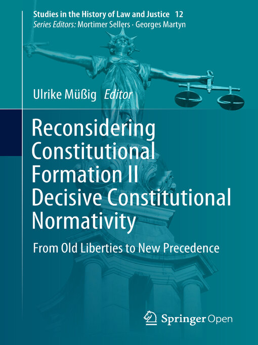 Title details for Reconsidering Constitutional Formation II Decisive Constitutional Normativity by Ulrike Müßig - Available